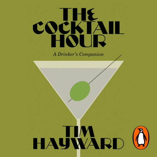 Book cover of The Cocktail Hour by Tim Hayward