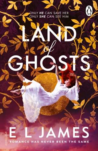 Book cover of Land of Ghosts by E L James