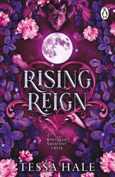 Book cover of Rising Reign by Tessa Hale