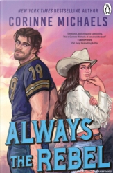 Book cover of Always The Rebel by Corinne Michaels