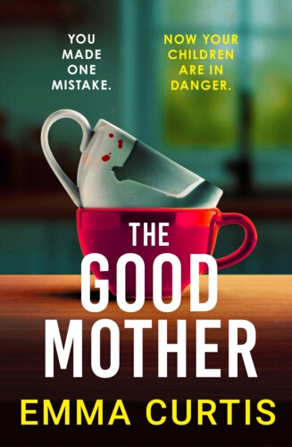 Book cover of The Good Mother by Emma Curtis