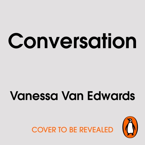 Book cover of Conversation by Vanessa Van Edwards