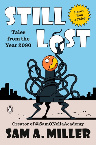 Book cover of Still Lost: Tales from 2080 by Sam A. Miller