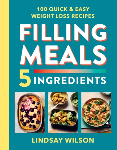 Book cover of Filling Meals 5 Ingredients by Lindsay Wilson
