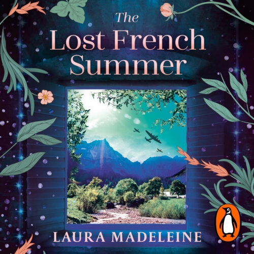 Book cover of The Lost French Summer by Laura Madeleine
