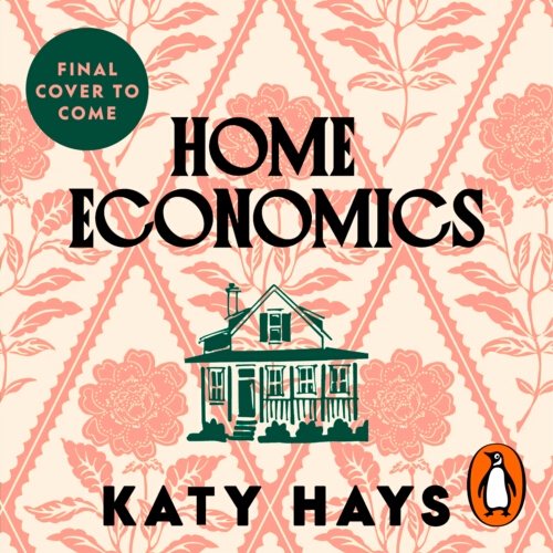 Book cover of Home Economics by Katy Hays