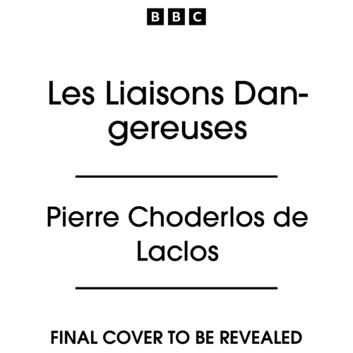 Book cover of Les Liaisons Dangereuses by Pierre Choderlos de Laclos