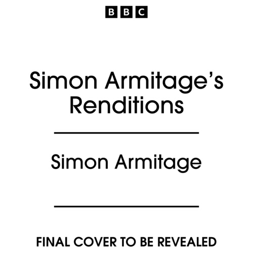 Book cover of Simon Armitage’s Renditions by Simon Armitage