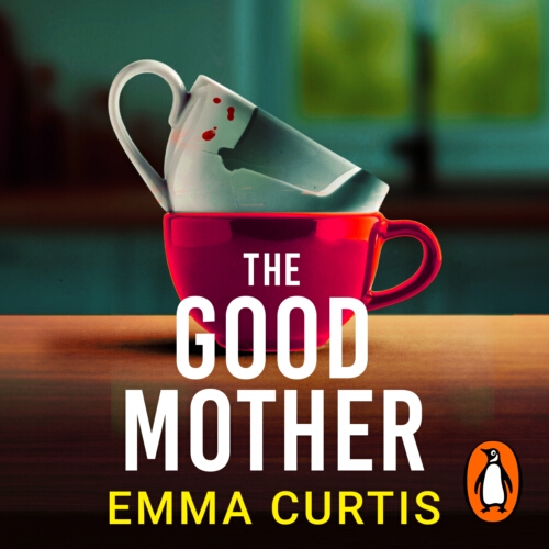 Book cover of The Good Mother by Emma Curtis