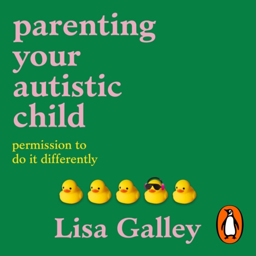 Book cover of Parenting Your Autistic Child by Lisa Galley
