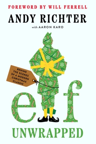 Book cover of Elf Unwrapped by Andy Richter