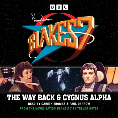 Book cover of Blake's 7: The Way Back & Cygnus Alpha by Trevor Hoyle