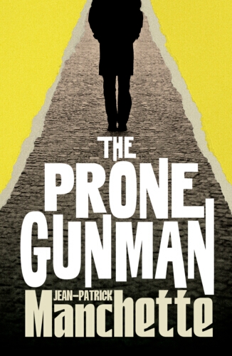 Book cover of The Prone Gunman by Jean-Patrick Manchette