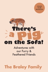 Book cover of There's a Pig on the Sofa! by The Braley Family
