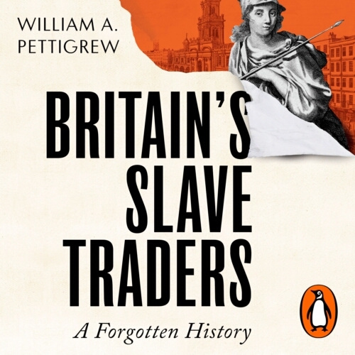 Book cover of Britain's Slave Traders by William A. Pettigrew