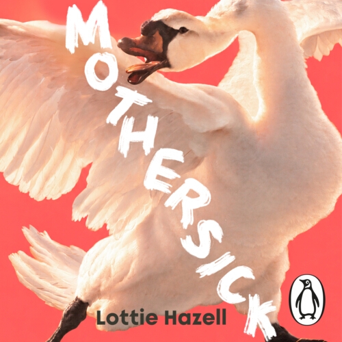 Book cover of Mothersick by Lottie Hazell