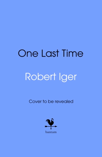 Book cover of One Last Time by Robert Iger