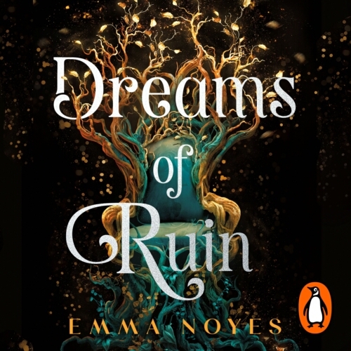 Book cover of Dreams of Ruin by Emma Noyes