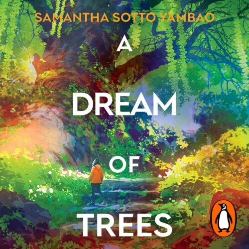 Book cover of A Dream of Trees by Samantha Sotto Yambao