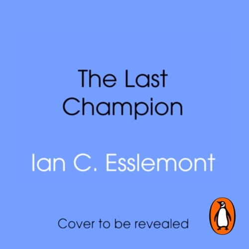 Book cover of The Last Champion by Ian C Esslemont