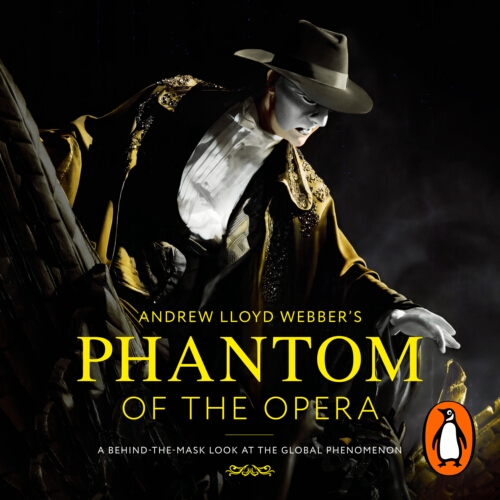 Book cover of Andrew Lloyd Webber’s Phantom of the Opera by Kat Maher-Smith, Nicola Slavin