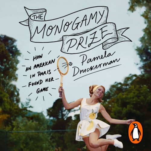 Book cover of The Monogamy Prize by Pamela Druckerman
