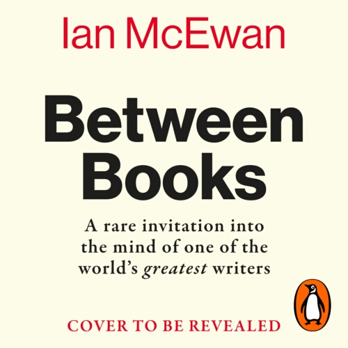Book cover of Between Books by Ian McEwan