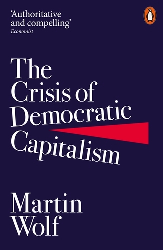 Book cover of The Crisis of Democratic Capitalism by Martin Wolf
