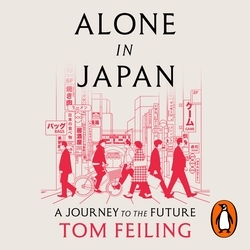 Book cover of Alone in Japan by Tom Feiling