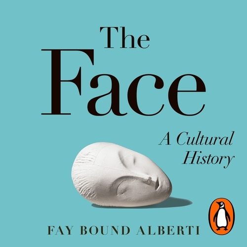 Book cover of The Face by Fay Bound Alberti