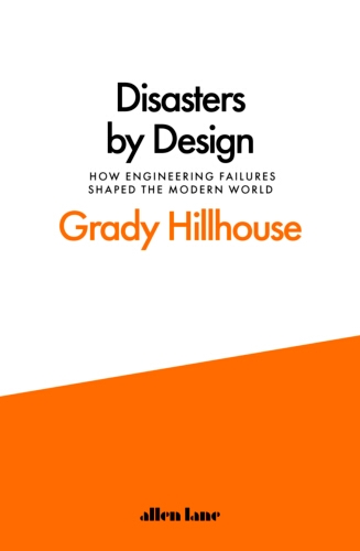 Book cover of Disasters by Design by Grady Hillhouse