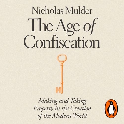 Book cover of The Age of Confiscation by Nicholas Mulder