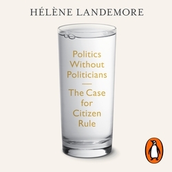 Book cover of Politics Without Politicians by Hélène Landemore