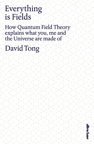 Book cover of Everything is Fields by David Tong