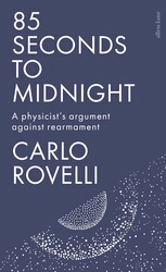Book cover of 85 Seconds to Midnight by Carlo Rovelli