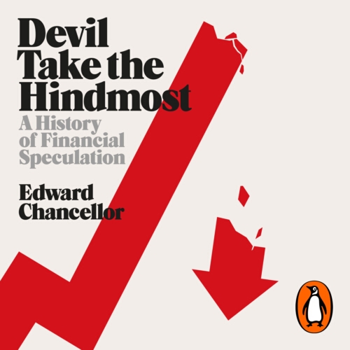 Book cover of Devil Take the Hindmost by Edward Chancellor