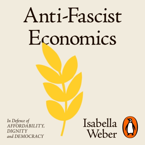 Book cover of Anti-Fascist Economics by Isabella Weber