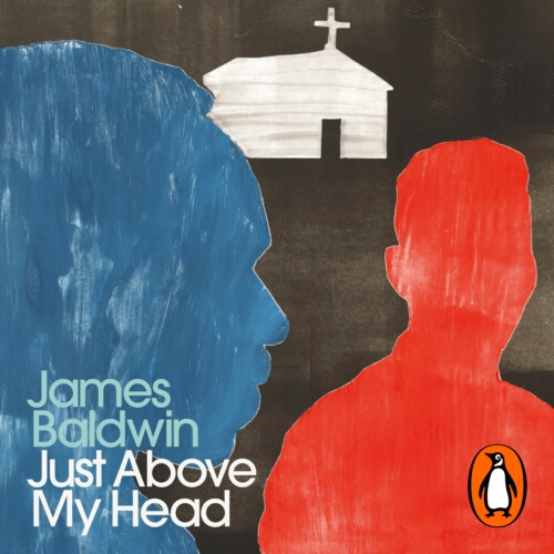 Book cover of Just Above My Head by James Baldwin