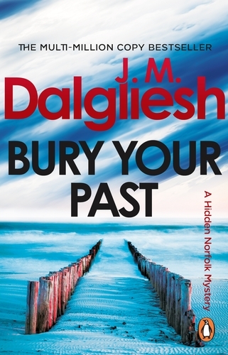 Book cover of #2 - Bury Your Past by J M Dalgliesh