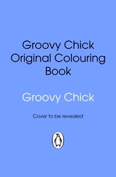 Book cover of Groovy Chick Original Colouring Book by Groovy Chick