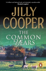 Book cover of The Common Years by Jilly Cooper