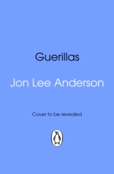 Book cover of Guerillas by Jon Lee Anderson