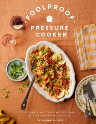 Book cover of Foolproof Pressure Cooker by Catherine Phipps