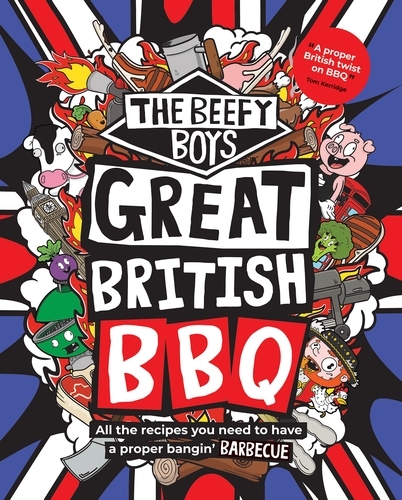 Book cover of The Beefy Boys' Great British BBQ by Beefy Boys