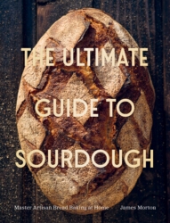 Book cover of The Ultimate Guide to Sourdough by James Morton