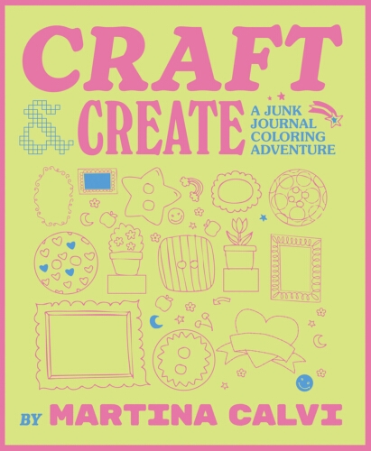 Book cover of Craft & Create by Martina Calvi