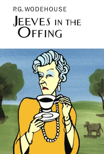 Book cover of Jeeves In The Offing by P.G. Wodehouse