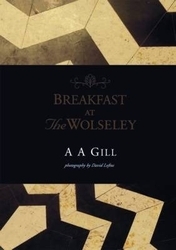 Book cover of Breakfast at the Wolseley by A. A. Gill