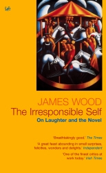 Book cover of The Irresponsible Self by James Wood