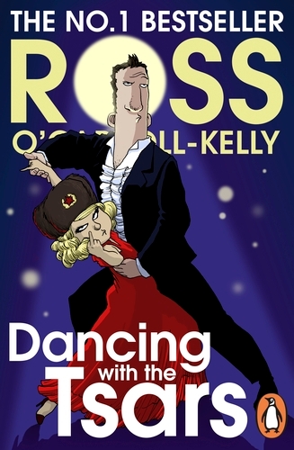 Book cover of Dancing with the Tsars by Ross O'Carroll-Kelly